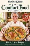 Shirley’s Kitchen — The Complete Comfort Food Cookbook